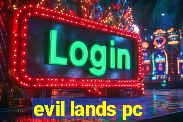 evil lands pc